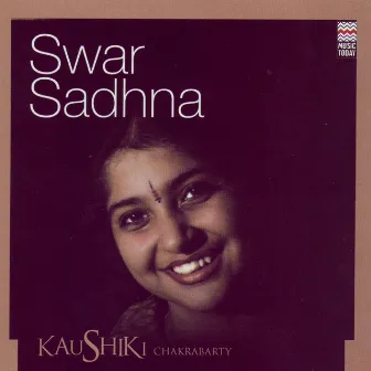 Swar Sadhna by Kaushiki Chakraborty