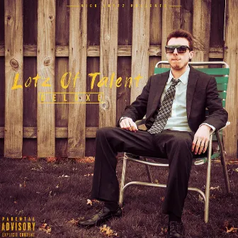 Lotz Of Talent (Deluxe) by Nick Lotzz