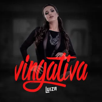 Vingativa by Luiza Luh