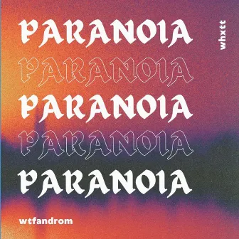 Paranoia by whxtt