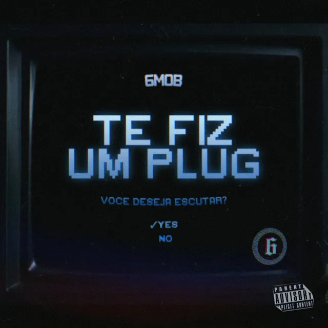 Te Fiz um Plug