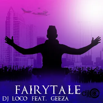 Fairytale (feat. Geeza) by Dj Loco