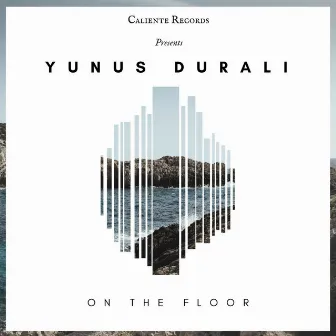 On the Floor by Yunus Durali