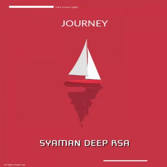 Journey by Syaman Deep RSA