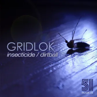 Insecticide / Dirtball by Gridlok