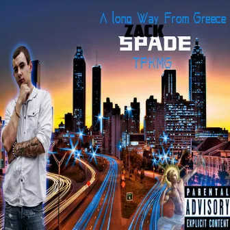 A Long Way From Greece by Zack Spade