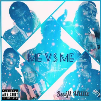 ME vs ME by Swift Millie