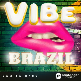 Vibe Brazil by Camila Haro