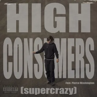 High Consumers (Supercrazy) by Natek