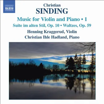 Sinding: Music for Violin & Piano, Vol. 1 by Christian Sinding