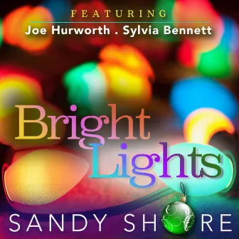 Bright Lights by Sandy Shore