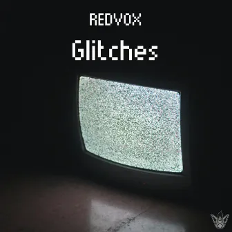 Glitches by REDVOX