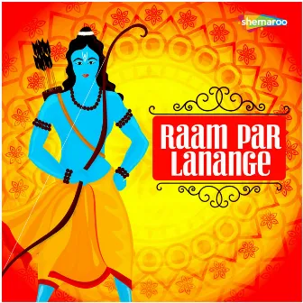 Raam Par Lanange by 