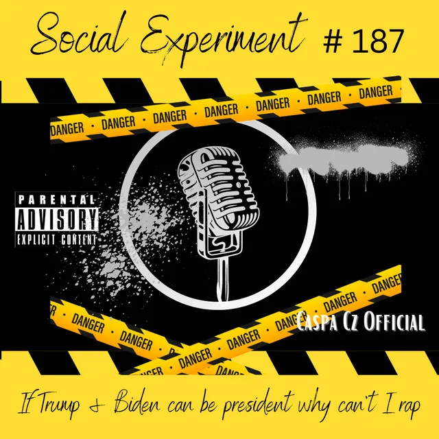 Social Experiment #187 (If Trump & Biden can be president why can't I rap)