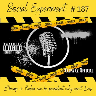 Social Experiment #187 (If Trump & Biden can be president why can't I rap) by Caspa Cz Official