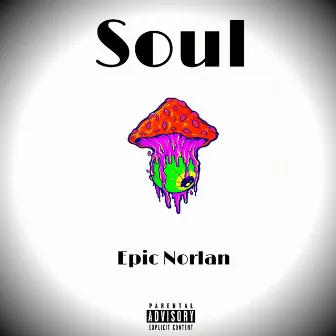 Soul by Epic Norlan