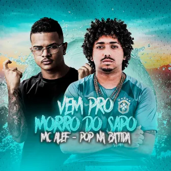 Vem pro Morro do Sapo by Pop Na Batida