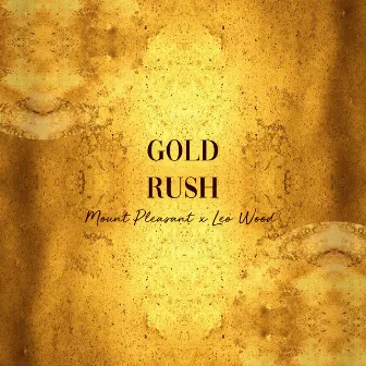 Gold Rush by Mount Pleasant