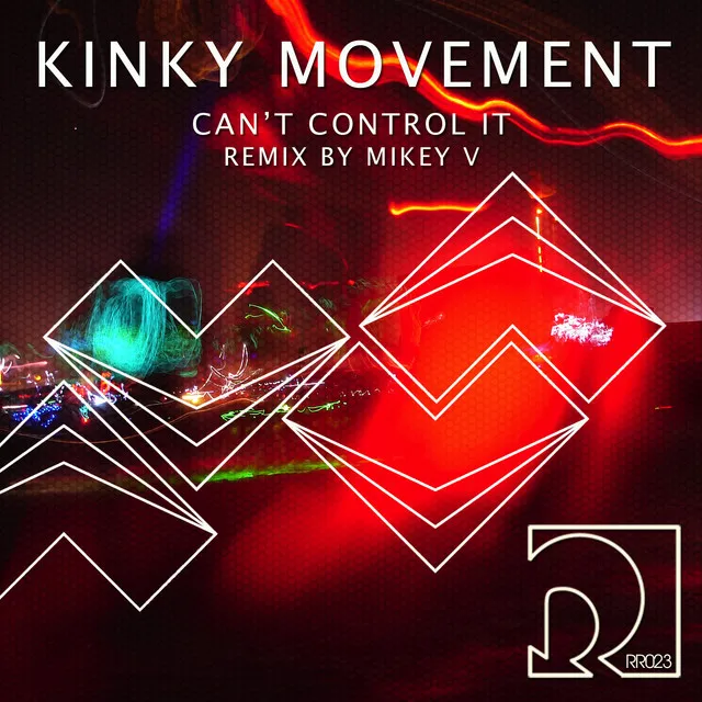 Can't Control It - Mikey V Remix