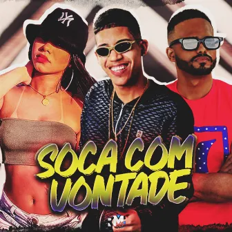 Soca Com Vontade by Mc Vênus