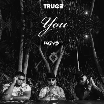 YOU by TRUCE