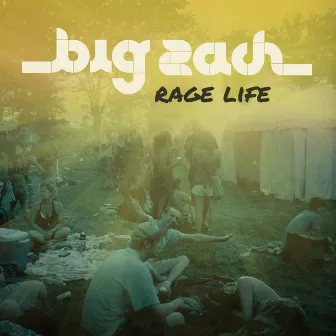 Rage Life by Big Zach