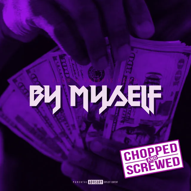 By Myself - Chopped & Screwed