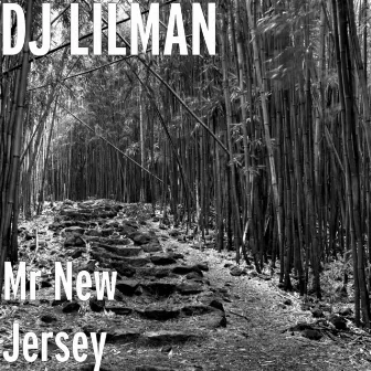 Mr New Jersey by DJ LILMAN