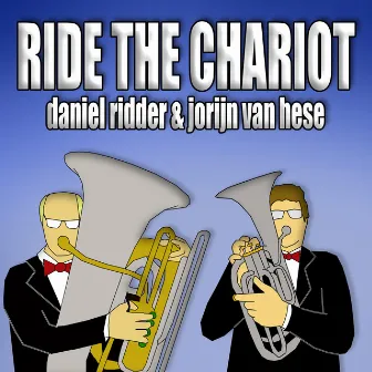 Ride the Chariot (Baritone Horn, Euphonium, Cimbasso & Tuba Multi-Track) by Olaf J. Ritman