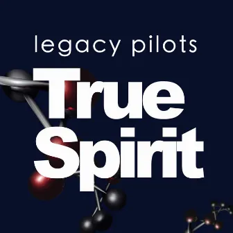 True Spirit (Radio Edit) by Legacy Pilots