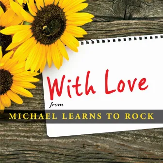 With Love by Michael Learns To Rock