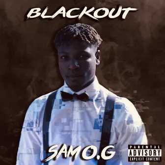 Blackout by Sam O.G