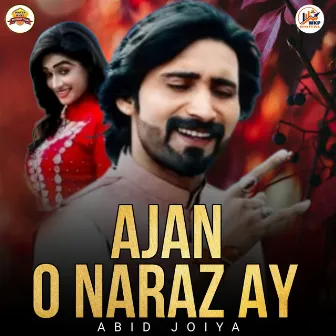 Ajan O Naraz Ay by Abid Joiya