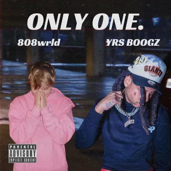 Only One by YRS Boogz