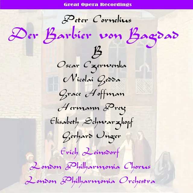 Der Barbier von Bagdad (The Barber of Baghdad): Act II, "Dass nicht die laute Welt uns"