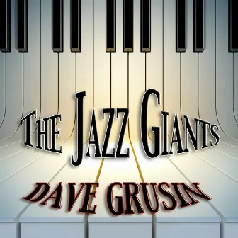 The Jazz Giants (Jazz Recordings Remastered) by Dave Grusin