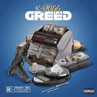 GREED by K-Dogg