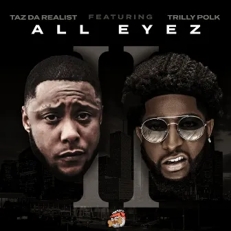 All Eyez Pt. 2 by TazDaRealist