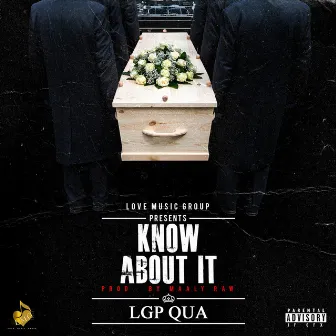 Know About It by LGP QUA