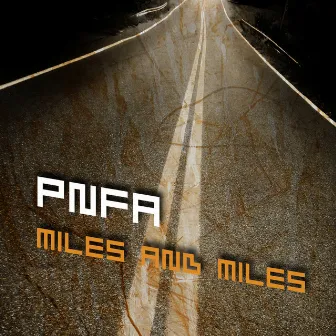 Miles and Miles by PNFA