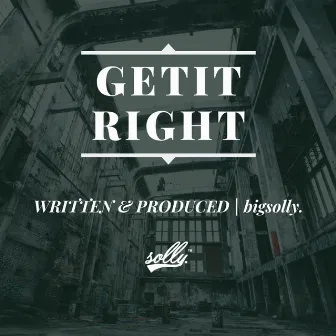 Get It Right by Bigsolly