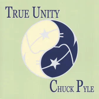 True Unity by Chuck Pyle