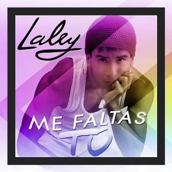 Me Faltas Tu - Single by Laley