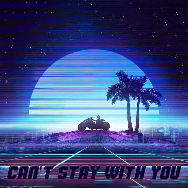 Can't Stay with You