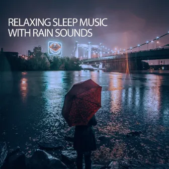 Relaxing Sleep Music With Rain Sounds by Relax in Nature