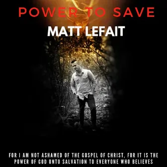 Power to Save by Matt Lefait