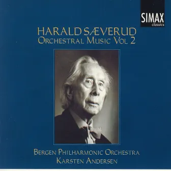 Harald Sæverud: Orchestral Music Vol. 2 by Harald Sæverud