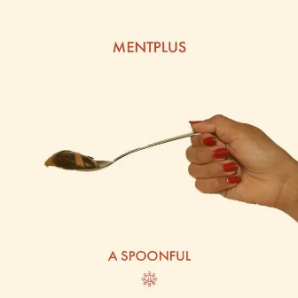 A Spoonful EP by MentPlus