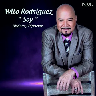 Soy: Distinto y Diferente by Wito Rodriguez