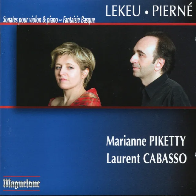 Lekeu: Violin Sonata in G major - Pierne: Violin Sonata, Op. 36 - Fantiasie basque